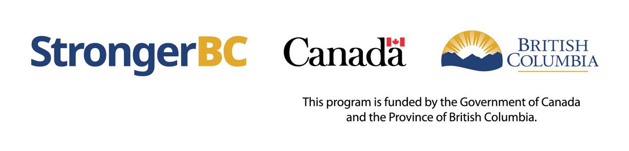 Stronger BC, Canada, British Columbia. This program funded by the government of Canada and the province of British Columbia.